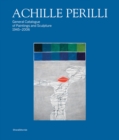 Achille Perilli : Complete Catalogue of Paintings and Sculptures - Book