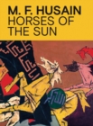 M.F. Husain : Horses of the Sun - Book