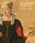 The Griffoni Polyptych : A Rediscovered Masterpiece - Book