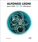 Alfonso Leoni : Rebel Genius. 1941-1980 - Book