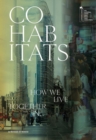 Cohabitats : How will we live together? - Book