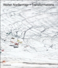 Walter Niedermayr : Transformations - Book