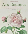 Ars Botanica : Paper Gardens in the Miramare Library - Book
