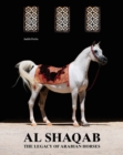 Al Shaqab : The Legacy of Arabian Horses - Book