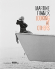 Martine Franck : Looking at Others - Book