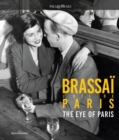 Brassai : The Eye of Paris - Book