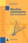 Macchine matematiche : Dalla storia alla scuola - eBook