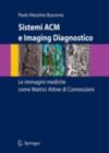 Sistemi ACM e Imaging Diagnostico : Le immagini mediche come Matrici Attive di Connessioni - eBook