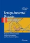 Benign Anorectal Diseases : Diagnosis with Endoanal and Endorectal Ultrasound and New Treatment Options - eBook