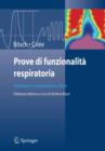 Prove di funzionalita respiratoria : Realizzazione, interpretazione, referti - eBook
