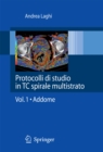 Protocolli di studio in TC spirale multistrato : Volume 1 - Addome - eBook