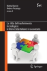La sfida del trasferimento tecnologico: le Universita italiane si raccontano - eBook