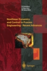 Nonlinear Dynamics and Control in Process Engineering - Recent Advances - eBook