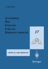 Anaesthesia, Pain, Intensive Care and Emergency Medicine - A.P.I.C.E. : Proceedings of the 17th Postgraduate Course in Critical Care Medicine Trieste, Italy - November 15-19, 2002 Volume II - eBook
