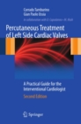 Percutaneous Treatment of Left Side Cardiac Valves : A Practical Guide for the Interventional Cardiologist - eBook