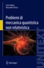 Problemi di meccanica quantistica non relativistica - eBook