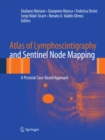 Atlas of Lymphoscintigraphy and Sentinel Node Mapping : A Pictorial Case-Based Approach - eBook