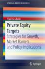 Private Equity Targets : Strategies for Growth, Market Barriers and Policy Implications - eBook