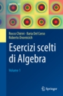 Esercizi scelti di Algebra : Volume 1 - eBook