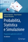 Probabilita, Statistica e Simulazione : Programmi applicativi scritti in R - eBook