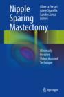 Nipple Sparing Mastectomy : Minimally Invasive Video-Assisted Technique - eBook
