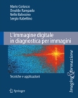 L'immagine digitale in diagnostica per immagini : Tecniche e applicazioni - eBook