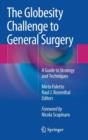 The Globesity Challenge to General Surgery : A Guide to Strategy and Techniques - Book