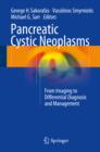 Pancreatic Cystic Neoplasms : From Imaging to Differential Diagnosis and Management - eBook