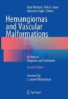 Hemangiomas and Vascular Malformations : An Atlas of Diagnosis and Treatment - Book