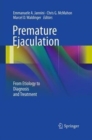 Premature Ejaculation : From Etiology to Diagnosis and Treatment - Book