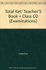 Total KET : Teacher's Book + Class CD - Book