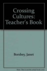 Crossing cultures : Teacher's Guide - Book