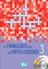 Le francais par les mots croises : Book 3 + DVD-ROM - Book