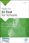Ready for Cambridge English for Schools : Ready for B2 FIRST for Schools Practice - Book