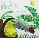 Wild Jungle: Color by Numbers Geometrical Artworks - Book