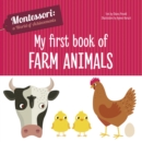 My First Book of Farm Animals : Montessori: A World of Achievements - Book