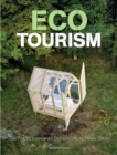 Ecotourism : The Top Sustainable Destinations to Travel Green - Book