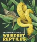 The Amazing Catalog of Weirdest Reptiles - Book