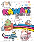 Kawaii Activity Fun : Super Cute Puzzles & Crazy Games: With more than 200 stickers - Book