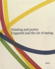 Painting and Poetry. Ungaretti and the art of seeing - Book