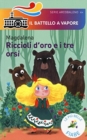 Riccioli d'oro e i tre orsi. Serie Arcobaleno - Book