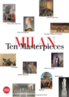 Milan : Ten Masterpieces - Book