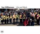 Sue Williamson : Life and Work - Book