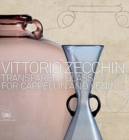 Vittorio Zecchin : Transparent Glass for Cappellin and Venini - Book