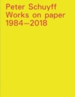 Peter Schuyff : Works on paper 1984-2018 - Book