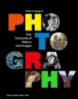 Photography : Two Centuries of History and Images - Book