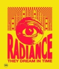 Radiance. They Dream in Time (Bilingual edition) : Acaye Kerunen - Collin Sekajugo - Book