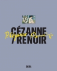 Cezanne / Renoir : Masterpieces from the Musee de l’Orangerie and the Musee d’Orsay - Book