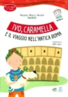 Italiano facile per bambini : Ivo, Caramella e il viaggio nell'antica Roma + audi - Book
