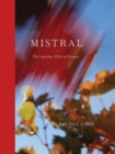 Rachel Cobb: Mistral : The Legendary Wind of Provence - Book